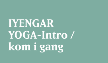 IYENGAR YOGA-Intro / kom i gang